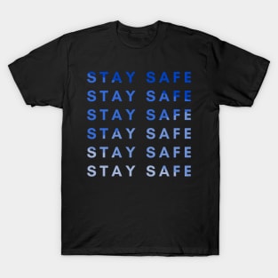 Stay Safe (Blue) T-Shirt